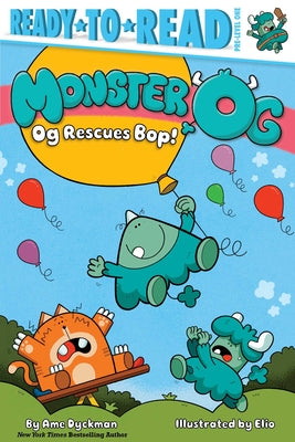 Cover Image for Og Rescues Bop!: Ready-To-Read Pre-Level 1 -- Ame Dyckman, Hardcover