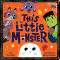 Cover Image for This Little Monster: A Spooky Nursery Rhyme -- Dori Elys, Board Books