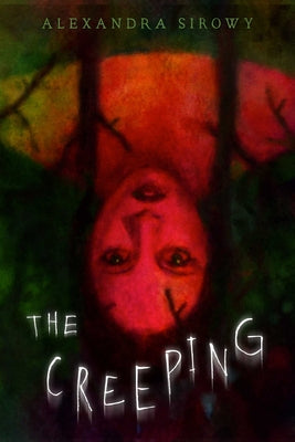 Cover Image for The Creeping -- Alexandra Sirowy, Paperback