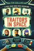 Cover Image for Traitors in Space: A Pick-Your-Own-Path Adventure -- Tim Collins, Paperback