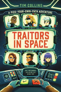 Cover Image for Traitors in Space: A Pick-Your-Own-Path Adventure -- Tim Collins, Hardcover