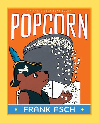 Cover Image for Popcorn -- Frank Asch, Paperback