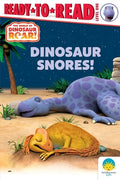 Cover Image for Dinosaur Snores!: Ready-To-Read Level 1 -- Peter Curtis, Paperback