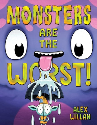 Cover Image for Monsters Are the Worst! -- Alex Willan, Hardcover