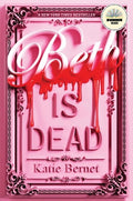 Cover Image for Beth Is Dead -- Katie Bernet, Hardcover