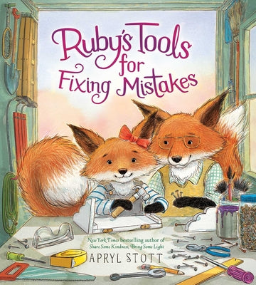 Cover Image for Ruby's Tools for Fixing Mistakes -- Apryl Stott, Hardcover