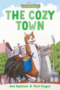 Cover Image for The Cozy Town: Three-And-A-Half Stories -- Ame Dyckman, Hardcover