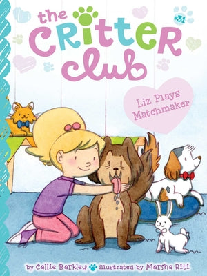 Cover Image for Liz Plays Matchmaker -- Callie Barkley, Paperback