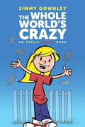 Cover Image for The Whole World's Crazy -- Jimmy Gownley, Hardcover