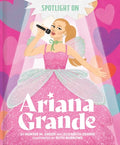 Cover Image for Spotlight on Ariana Grande -- Hunter M. Green, Hardcover