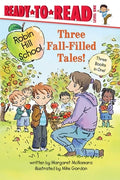 Cover Image for Three Fall-Filled Tales!: The Pumpkin Patch; Fall Leaf Project; Picking Apples -- Margaret McNamara, Hardcover