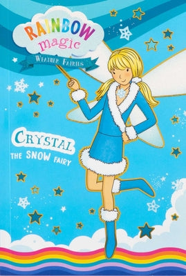 Cover Image for Rainbow Magic Weather Fairies #1: Crystal the Snow Fairy -- Daisy Meadows, Paperback