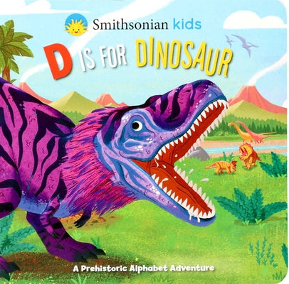 Cover Image for Smithsonian Kids: D Is for Dinosaur -- Courtney Acampora, Board Books