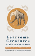 Cover Image for Fearsome Creatures of the Lumberwoods -- William T. Cox, Hardcover