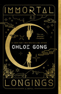 Cover Image for Immortal Longings -- Chloe Gong, Paperback