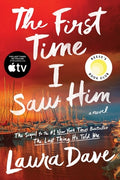 Cover Image for The First Time I Saw Him (a Reese Witherspoon Book Club Pick) -- Laura Dave, Hardcover
