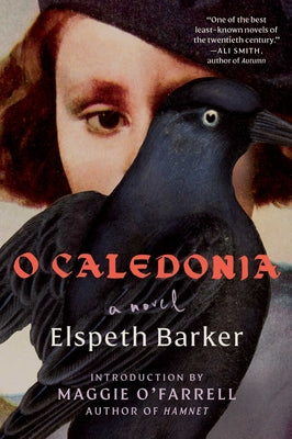 Cover Image for O Caledonia -- Elspeth Barker, Paperback