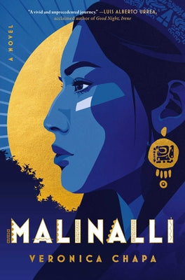 Cover Image for Malinalli -- Veronica Chapa, Hardcover