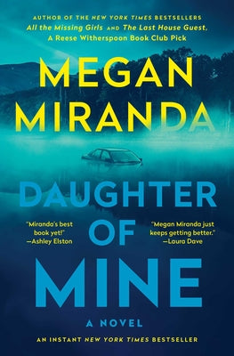 Cover Image for Daughter of Mine -- Megan Miranda, Paperback