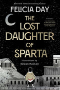 Cover Image for The Lost Daughter of Sparta -- Felicia Day, Hardcover