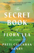 Cover Image for The Secret Book of Flora Lea -- Patti Callahan Henry, Paperback