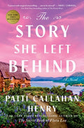 Cover Image for The Story She Left Behind -- Patti Callahan Henry, Hardcover