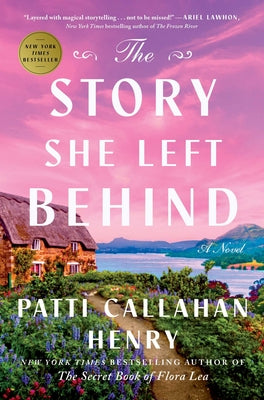 Cover Image for The Story She Left Behind -- Patti Callahan Henry, Hardcover