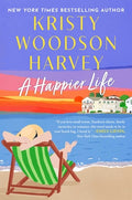 Cover Image for A Happier Life -- Kristy Woodson Harvey, Hardcover