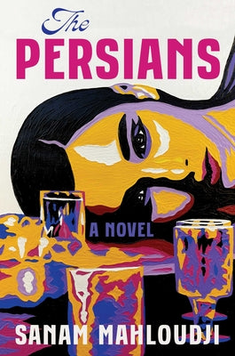 Cover Image for The Persians -- Sanam Mahloudji, Hardcover