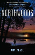 Cover Image for Northwoods -- Amy Pease, Paperback