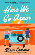 Cover Image for Here We Go Again -- Alison Cochrun, Paperback