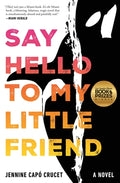 Cover Image for Say Hello to My Little Friend -- Jennine Capó Crucet, Paperback