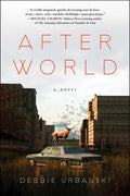 Cover Image for After World -- Debbie Urbanski, Paperback