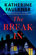 Cover Image for The Break-In -- Katherine Faulkner, Hardcover