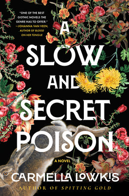 Cover Image for A Slow and Secret Poison -- Carmella Lowkis, Hardcover