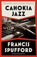 Cover Image for Cahokia Jazz -- Francis Spufford, Paperback