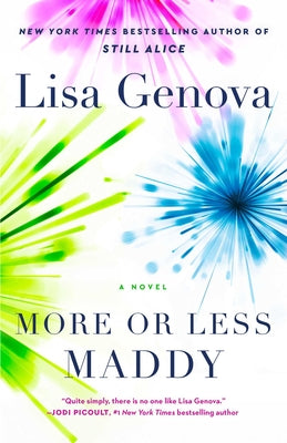 Cover Image for More or Less Maddy -- Lisa Genova, Hardcover