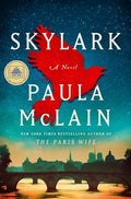 Cover Image for Skylark: A GMA Book Club Pick: A Novel -- Paula McLain, Hardcover