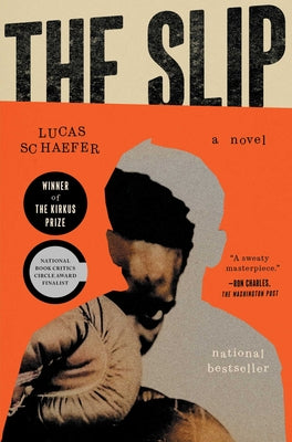 Cover Image for The Slip -- Lucas Schaefer, Hardcover