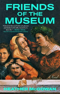 Cover Image for Friends of the Museum -- Heather McGowan, Paperback