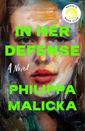 Cover Image for In Her Defense (a Reese Witherspoon Book Club Pick) -- Philippa Malicka, Hardcover