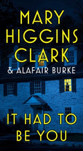 Cover Image for It Had to Be You -- Mary Higgins Clark, Mass Market Paperback