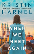 Cover Image for When We Meet Again -- Kristin Harmel, Paperback