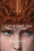 Cover Image for Helen of Troy, 1993: Poems -- Maria Zoccola, Paperback