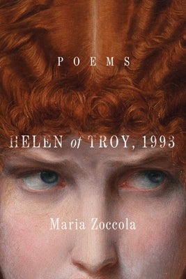 Cover Image for Helen of Troy, 1993: Poems -- Maria Zoccola, Paperback