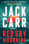 Cover Image for Red Sky Mourning: A Thriller -- Jack Carr, Hardcover