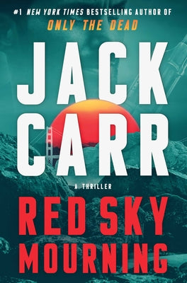 Cover Image for Red Sky Mourning: A Thriller -- Jack Carr, Hardcover