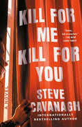 Cover Image for Kill for Me, Kill for You -- Steve Cavanagh, Paperback