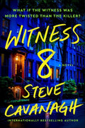 Cover Image for Witness 8 -- Steve Cavanagh, Hardcover