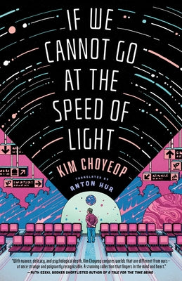 Cover Image for If We Cannot Go at the Speed of Light -- Kim Choyeop, Hardcover